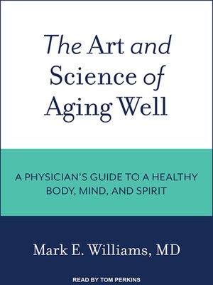 cover image of The Art and Science of Aging Well
